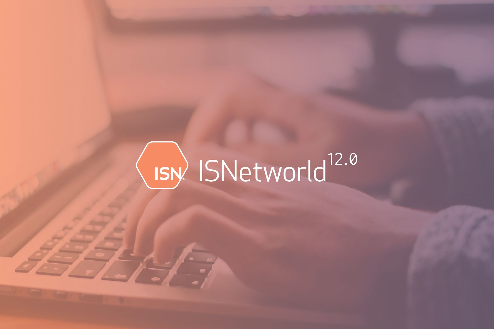 ISN Announces the Release of ISNetworld 12.0